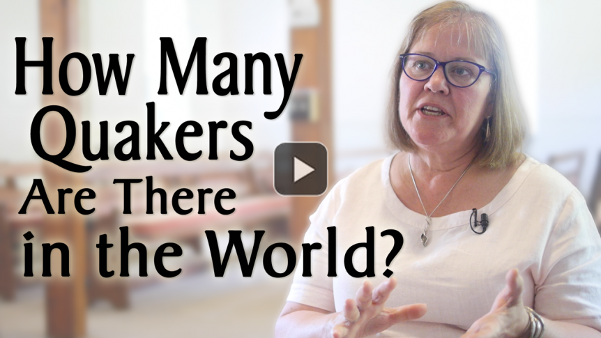 How
                  many Quakers are there in the World